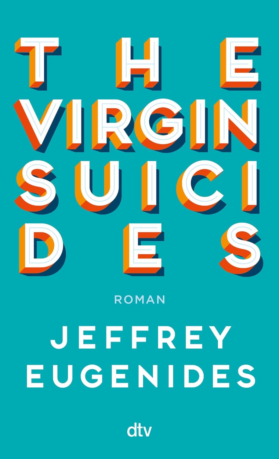The Virgin Suicides by Jeffrey Eugenides