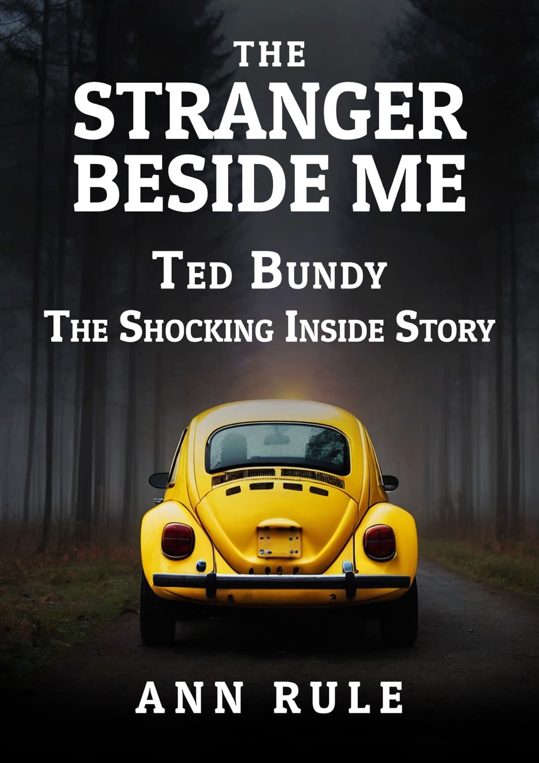 The Stranger Beside Me by Ann Rule