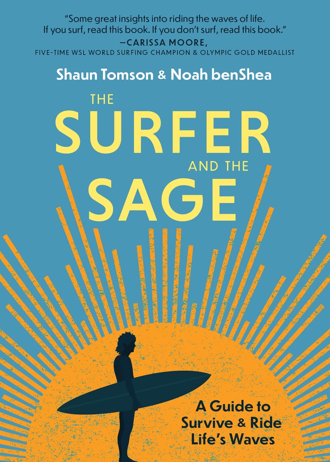Surfer and the Sage by Noah benShea, Shaun Tomson