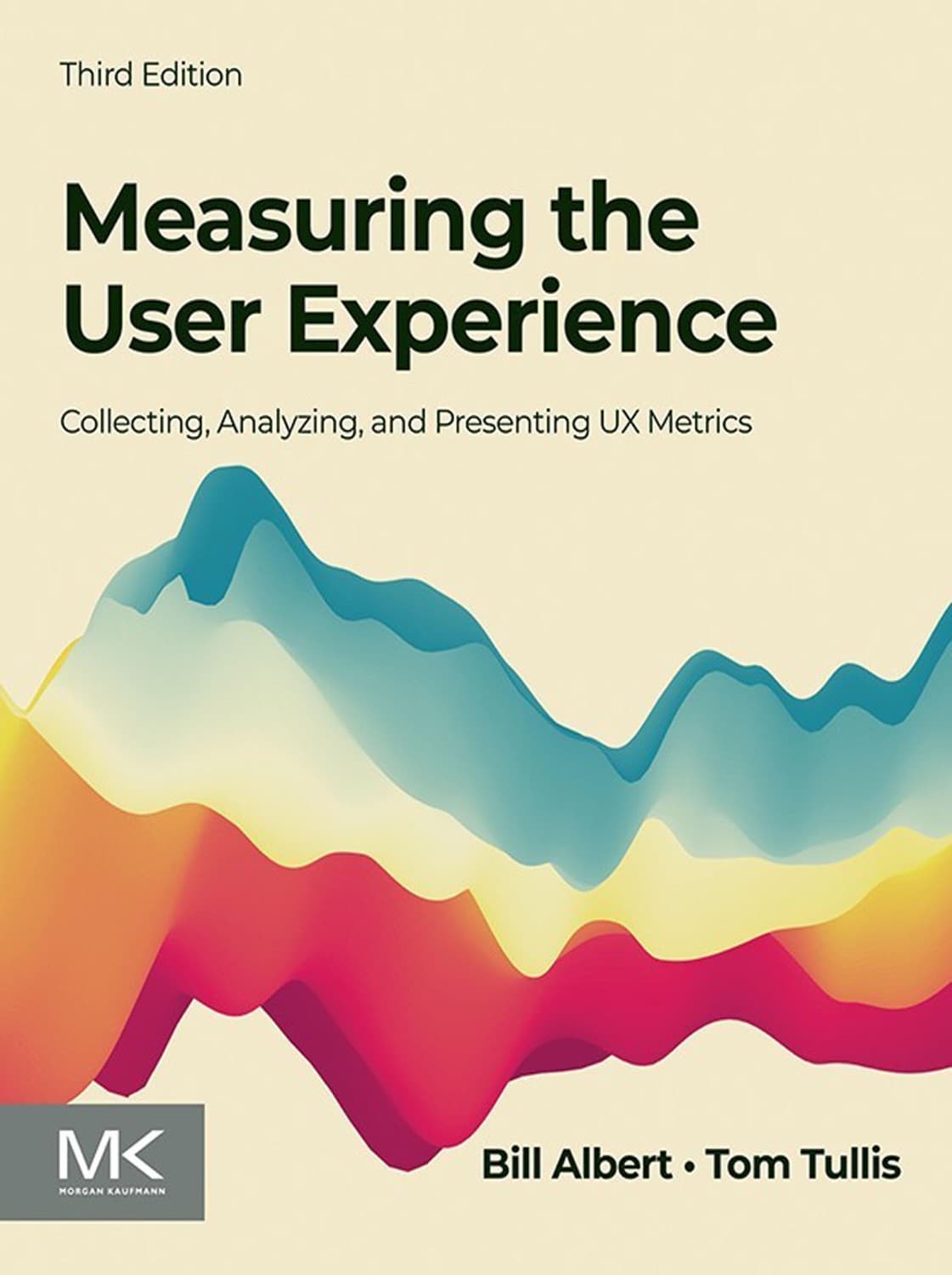 Measuring the User Experience by Bill Albert, Tom Tullis