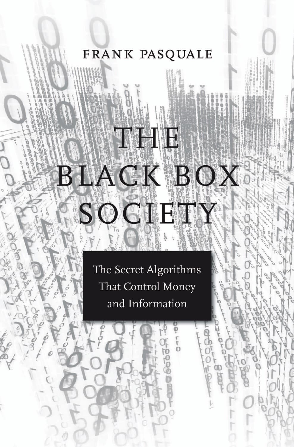 The Black Box Society by Frank Pasquale