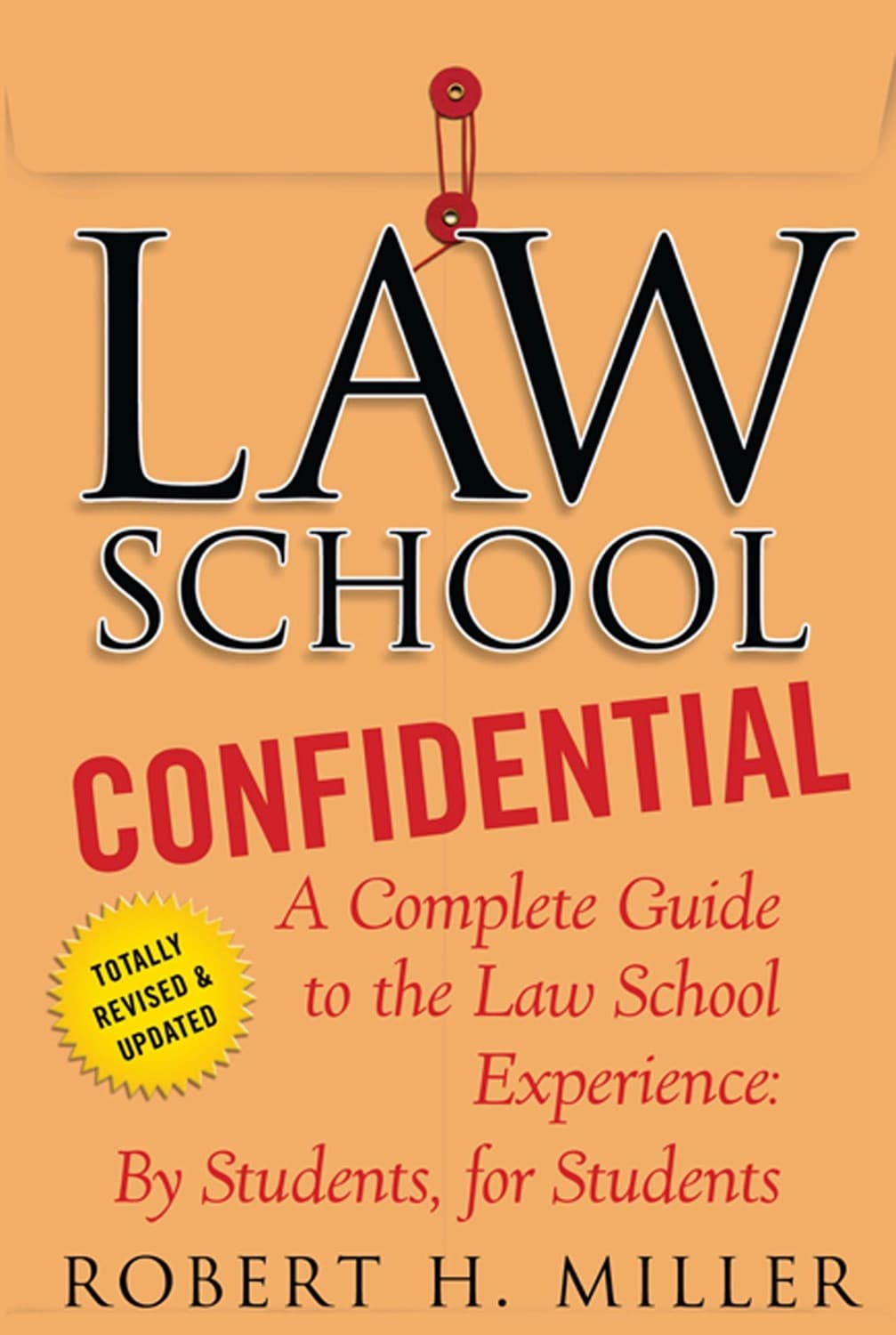Law school confidential by Robert H. Miller