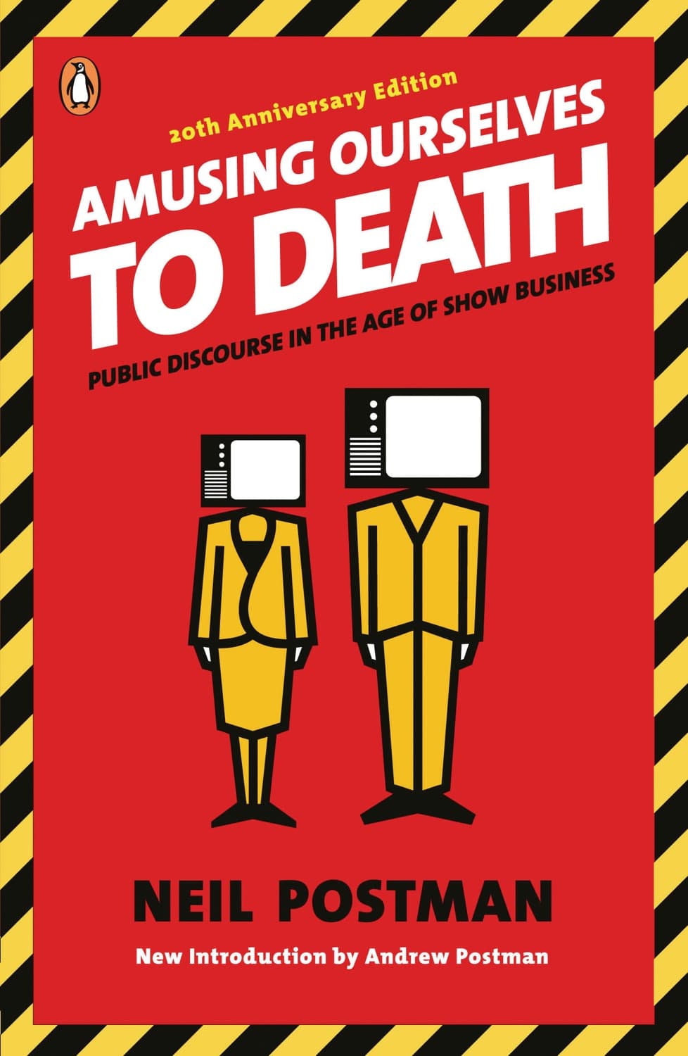 Amusing Ourselves to Death by Neil Postman, Neil Postman