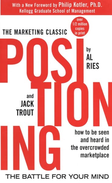 Positioning by Al Ries, Jack Trout