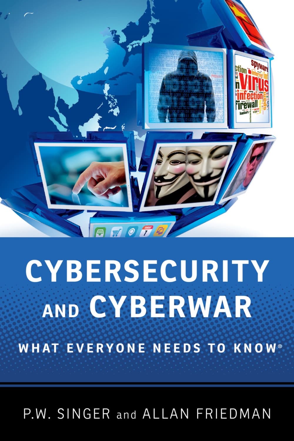 Cybersecurity and Cyberwar by P.W. Singer, Allan Friedman
