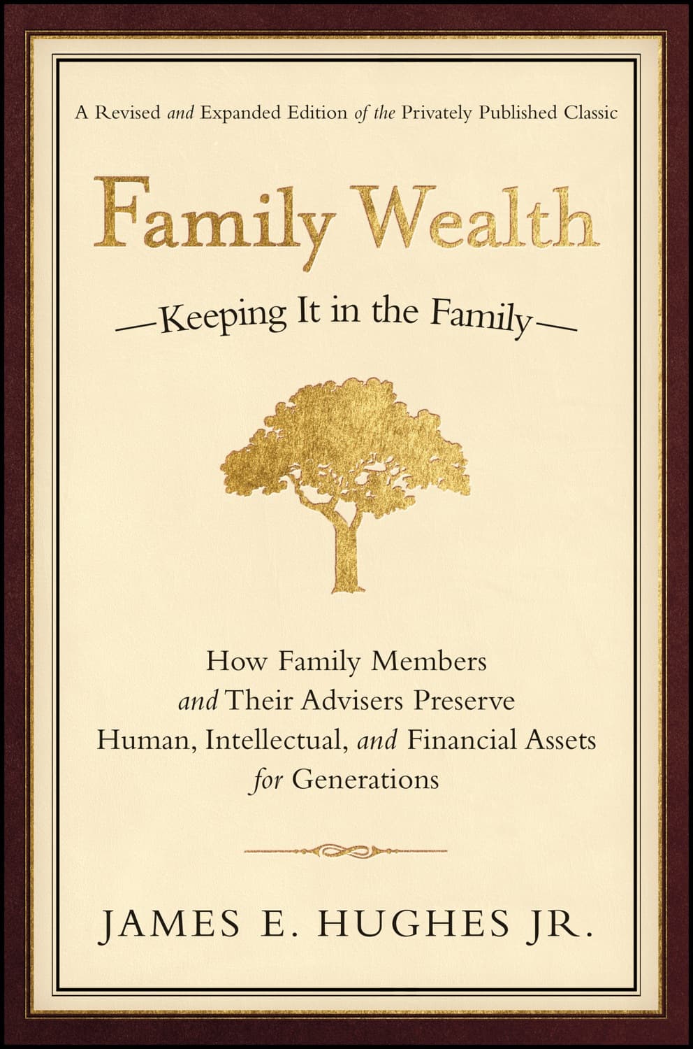 Family Wealth by James E. Hughes, Jr.