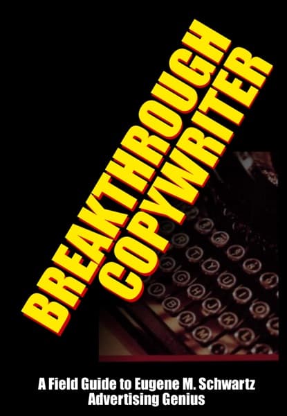 Breakthrough advertising by Eugene M. Schwartz, Eugene Schwartz, eugene m. schwartz, Eugène Schwartz