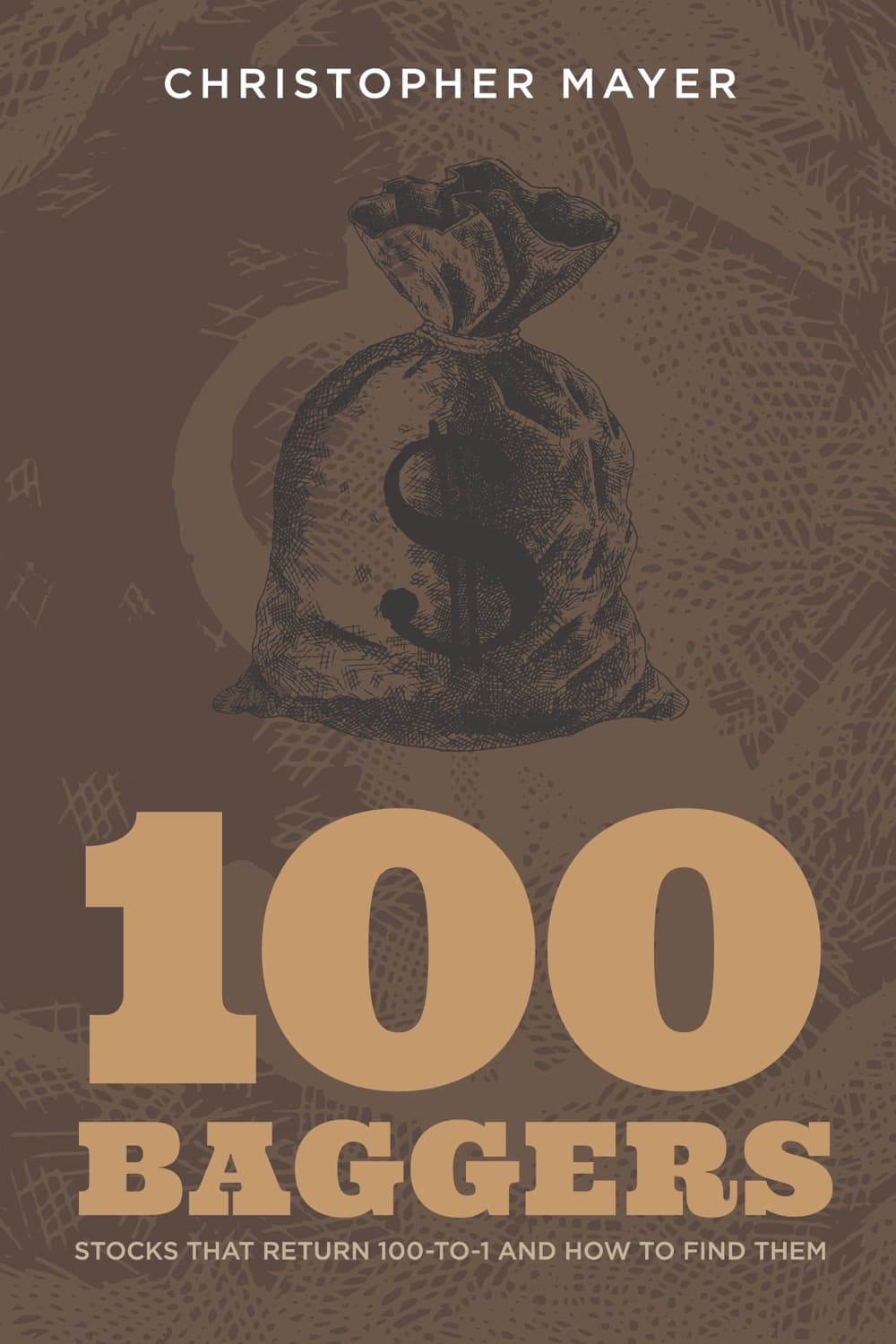 100 Baggers by Christopher W. Mayer