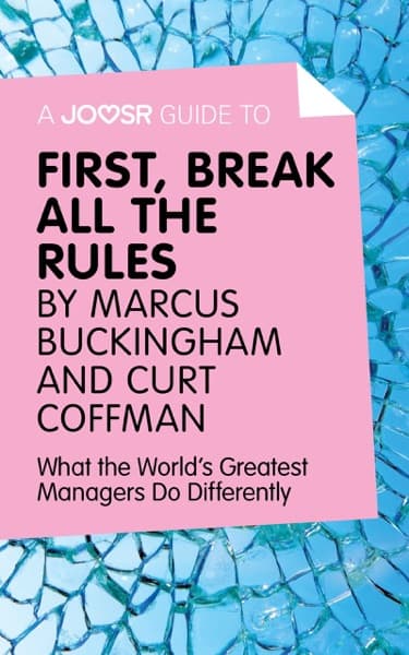 First, break all the rules by Marcus Buckingham, Curt Coffman
