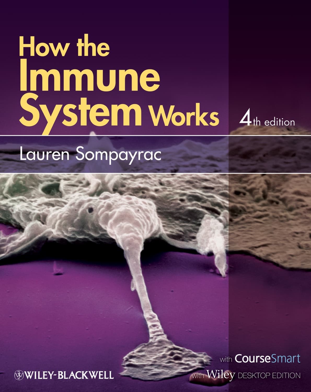 How the Immune System Works by Lauren M. Sompayrac