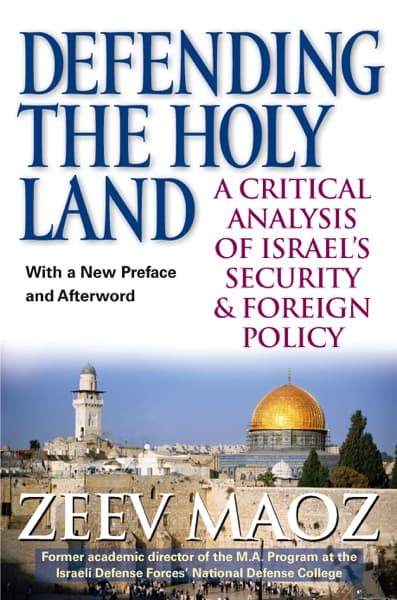 Defending the Holy Land by Zeev Maoz
